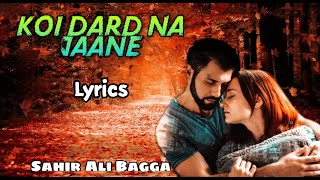Hye Rabba , Koi dard na jane mera (Lyrics) | Sahir Ali Bagga | Sad song | Mamun Lyrics