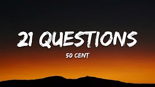 50 Cent – 21 Questions (Lyrics)