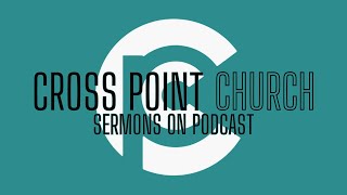 Moving Forward | Wade Woods | Cross Point Church