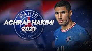 Achraf Hakimi - Welcome To Paris Saint Germain? - Full Season Show - 2021
