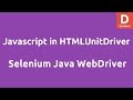 Selenium Java Execute Javascript in HTMLUnitDriver