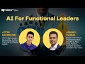 AI for Functional Leaders Ft. Umang Varma and Ayon Banerjee | Thinkly Talks #AMA