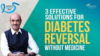 3 simple ways to Reverse your Diabetes without medicine | Dr K Bhujang Shetty #diabeticreversaldiet
