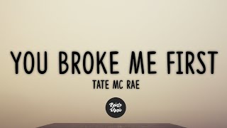 Tate mc rae - You broke me first ( lyrics ) Tik tok viral 2020