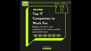 40 - Top IT Companies to Work For. Explore the best tech companies for career growth and satisfac...