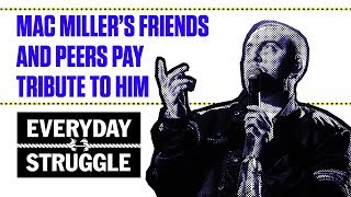 Mac Miller’s Friends and Peers Pay Tribute to Him on Everyday Struggle