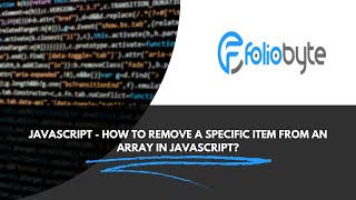 JavaScript - How to remove a specific item from an array in JavaScript? | JavaScript Tutorial