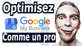 Google My Business | Créez et optimiser votre référencement local