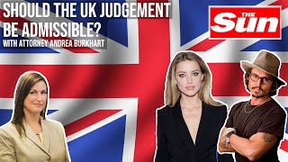Should the UK Judgement Be Admissible As Evidence? | Johnny Depp V. Amber Heard with Andrea Burkhart