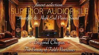 The Finest Piano Melodist and Recordings: Audiophile Sound Test for Your Ultimate Music System