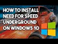 How to Install NFS Underground on a Windows 10 PC | Classic NFS PC Install Tutorials