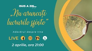 Isus a zis... „Nu aruncați lucrurile sfinte” | adevărul despre tine