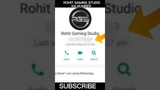 Rohit Gaming Studio WhatsApp number | Rohit gaming studio number || finally Rohit ka number Mil Gaya