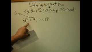 Solving one-variable Equations by the "cover-up" Method