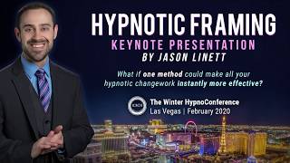 Hypnosis Training: HYPNOTIC FRAMING - 2020 ICBCH Winter HypnoConference: Jason Linett Keynote