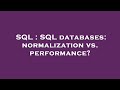 SQL : SQL databases: normalization vs. performance?