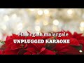 Malargale Malargale Unplugged Karaoke