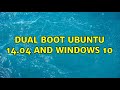 Ubuntu: Dual boot Ubuntu 14.04 and Windows 10