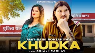 Khudka Amit Saini Rohtakiya & Anjali Raghav | Haryanvi Song | New Haryanvi Song 2022