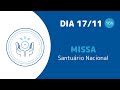 Santa Missa 16h  | Santuário Nacional de Aparecida 17/11/2024