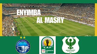 Enyimba vs Al Masry | Confederation Cup Live Match Today