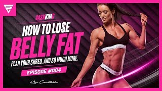 How To Lose Belly Fat, Plan Your Shred, and So Much More | #AskKimC 004