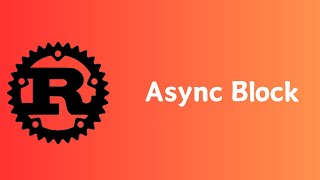 Rust | Asynchronous | Async Block | Tutorial 07