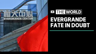 Speculation continues over fate of property giant Evergrande | The World