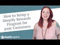 How to Setup a Shopify Rewards Program for your Customers