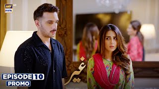 New! Ghair Episode 10 | Promo | ARY Digital