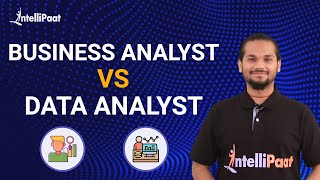 Business Analyst vs Data Analyst | Difference Between Business Analyst And Data Analyst |Intellipaat