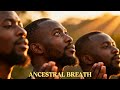 Ubuntu Voices | Ancestral Breath | Songs of Faith & Devotion ✨ Sacred African Choir