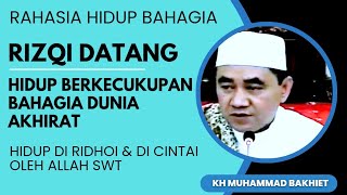 Rahasia kebahagiaan yang sesungguhnya kebahagiaan dunia akhirat |kh Muhammad bakhiet