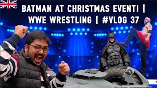 BATMAN at London's Christmas Event 2025! 🦇🎄| WWE Wrestling | Vlog 37