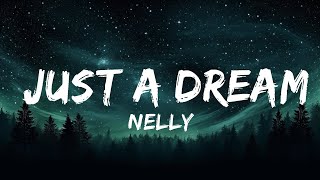 1 Hour |  Nelly - Just A Dream  - RhythmLines Lyrics