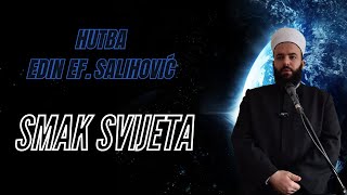 SMAK SVIJETA /Edin ef. Salihović