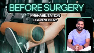 do exercise before ligament surgery | prehabilitation