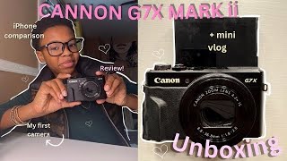 Unboxing my Canon G7X mark ii 💝🌟| hual, + mini vlog | my first camera