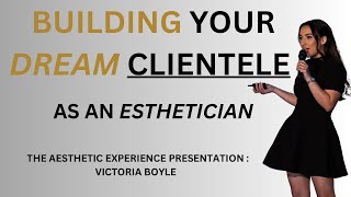Building A premium Brand As An Esthetician - Victoria Boyle (The Aesthetic Experience 2026)