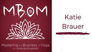 Katie Brauer on How to Become a Yoga Entrepreneur