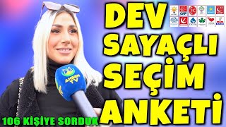 YARIN SEÇİM OLSA KİME OY VERİRSİNİZ? SAYAÇLI DEV SEÇİM ANKETİ! 106 KİŞİYE SORDUK