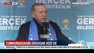 CANLI | Cumhurbaşkanı Erdoğan'dan Memleketi Rize'de Önemli Açıklamalar