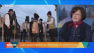 Mozaik - Újévi hagyományok, babonák és népszokások (2022-01-01) - HÍR TV