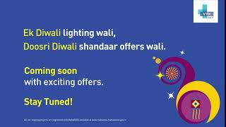 Doosri Diwali. Saal ke best offers wali! Jald Aa Rahi Hai.