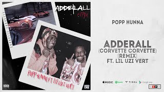 Popp Hunna - "Adderall (Corvette Corvette) Ft. Lil Uzi Vert [Remix]