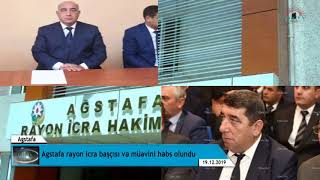 Agstafa rayon icra bascisi və müavini həbs olunub