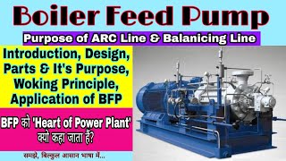 BOILER FEED PUMP || Working Principle of BFP || Purpose of Balance Disc & ARC Line in BFP