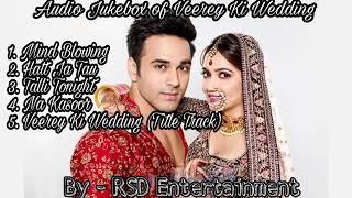 Veerey Ki Wedding 2018 | Audio Jukebox | By - RSD Entertainment