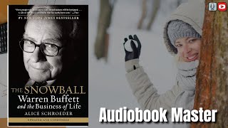 The Snowball Best Audiobook Summary By Alice Schroeder