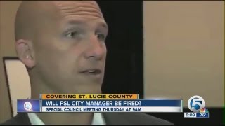 Will PSL City Manager be fired?